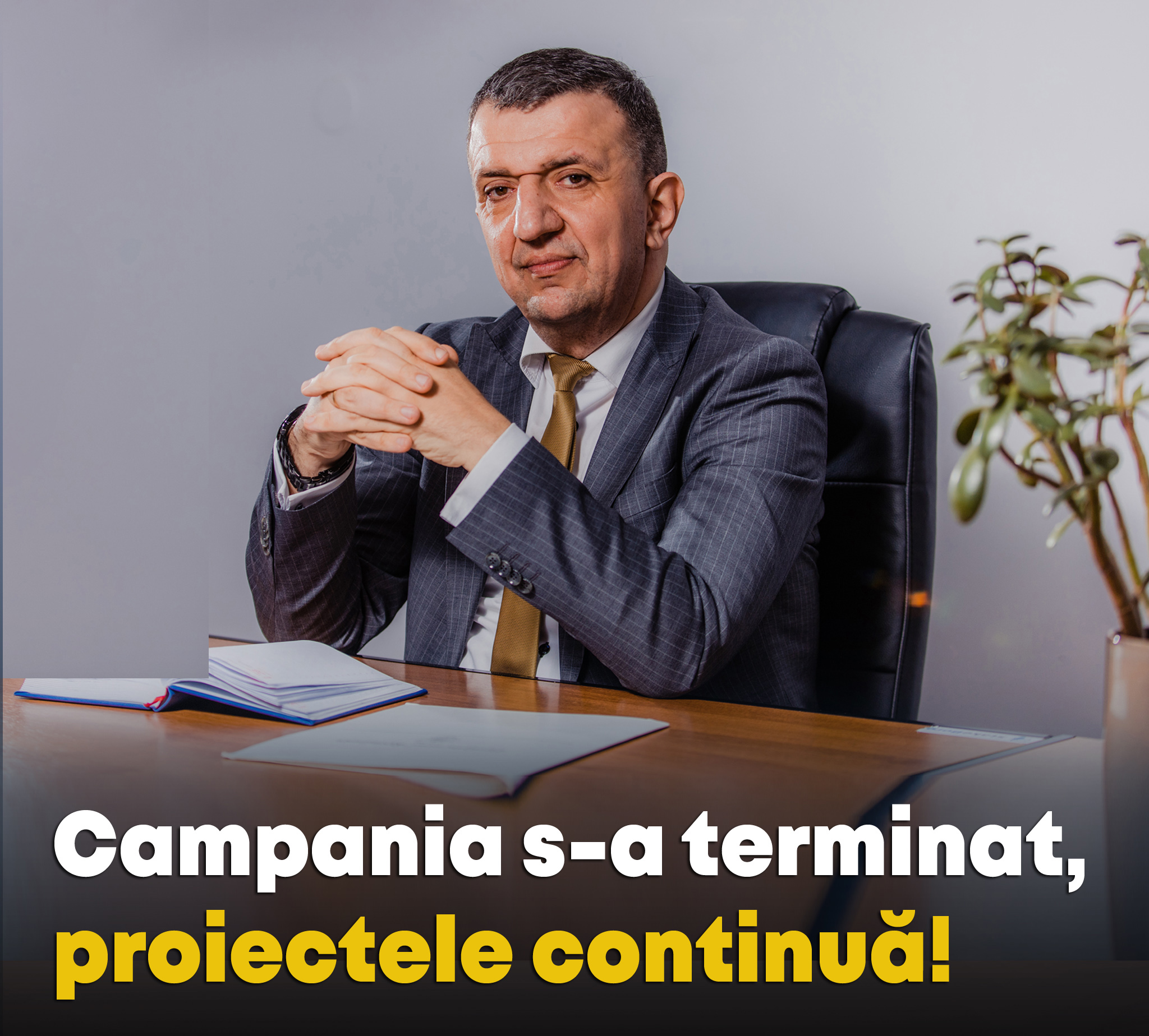 Campania s-a terminat, proiectele continuă